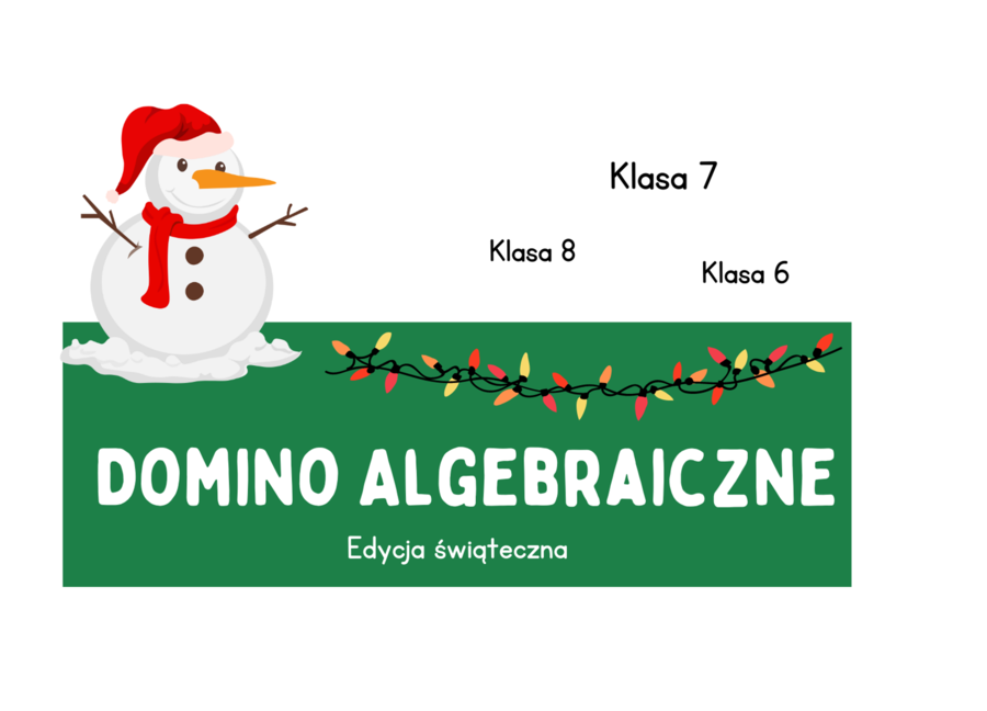 Domino algebraiczne. Świąteczna gra. Klasa 7 i nie tylko :)