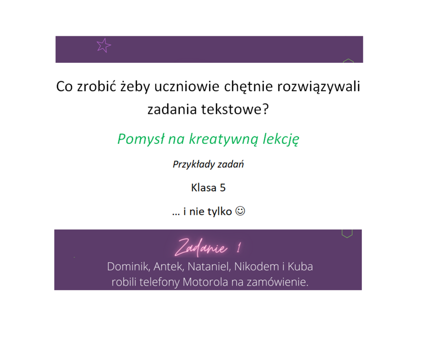 Zadania tekstowe klasa 5. Super pomysł na kreatywną lekcję :)
