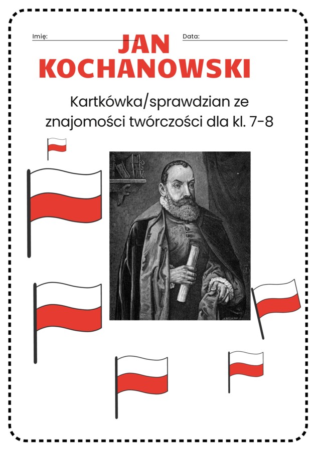 JAN KOCHANOWSKI - Kartkówka/sprawdzian ze znajomości twórczości