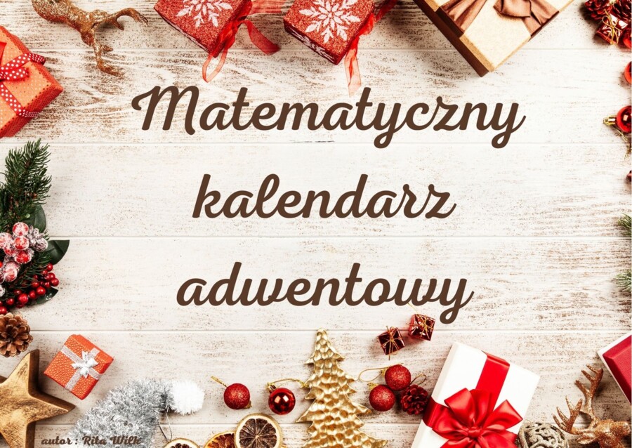 Matematyczny kalendarz adwentowy (klasy 7-8)