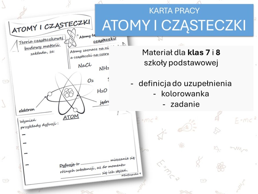 Fizyka 7 i 8. Karta pracy. ATOMY I CZĄSTECZKI. Właściwości materii.