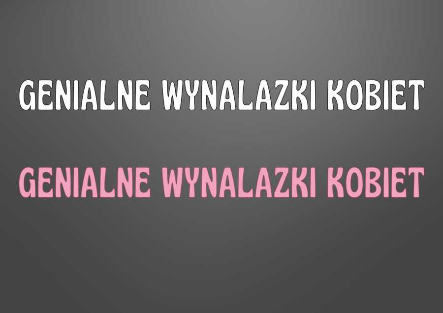 GENIALNE WYNALAZKI KOBIET - Gazetka szkolna