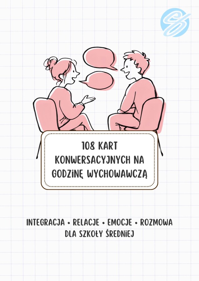 108 Kart Konwersacyjnych na Godzinę Wychowawczą – Szkoła Średnia (Liceum / Technikum) [PDF]