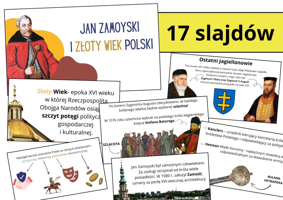 Prezentacja multimedialna- JAN ZAMOYSKI I ZŁOTY WIEK POLSKI, zgodna z podstawą programową, możliwość edycji