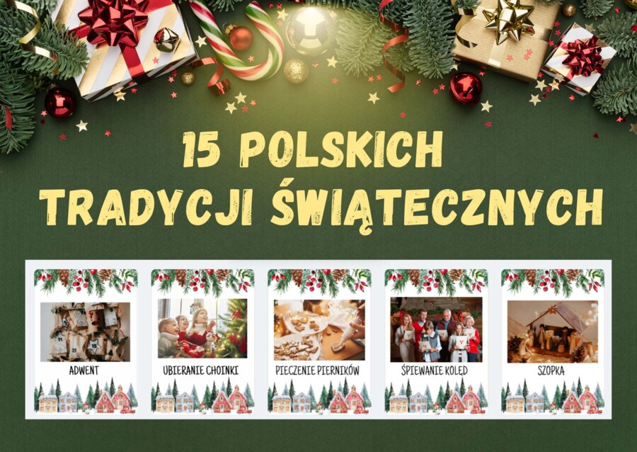 15 POLSKICH TRADYCJI ŚWIĄTECZNYCH