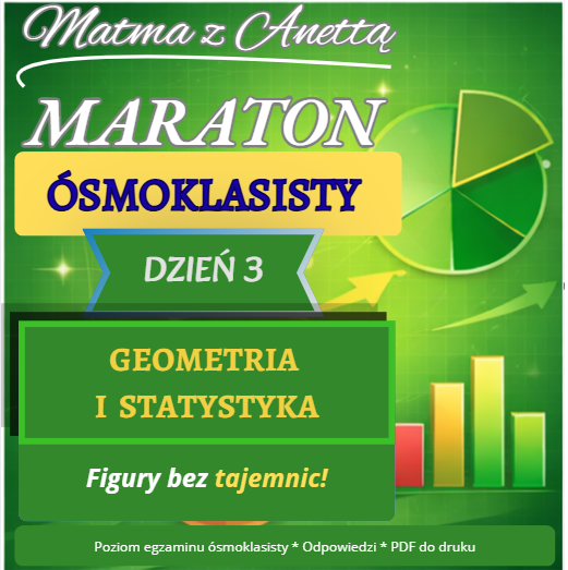 Maraton ósmoklasisty - Dzień 3 - Geometria i statystyka + odpowiedzi