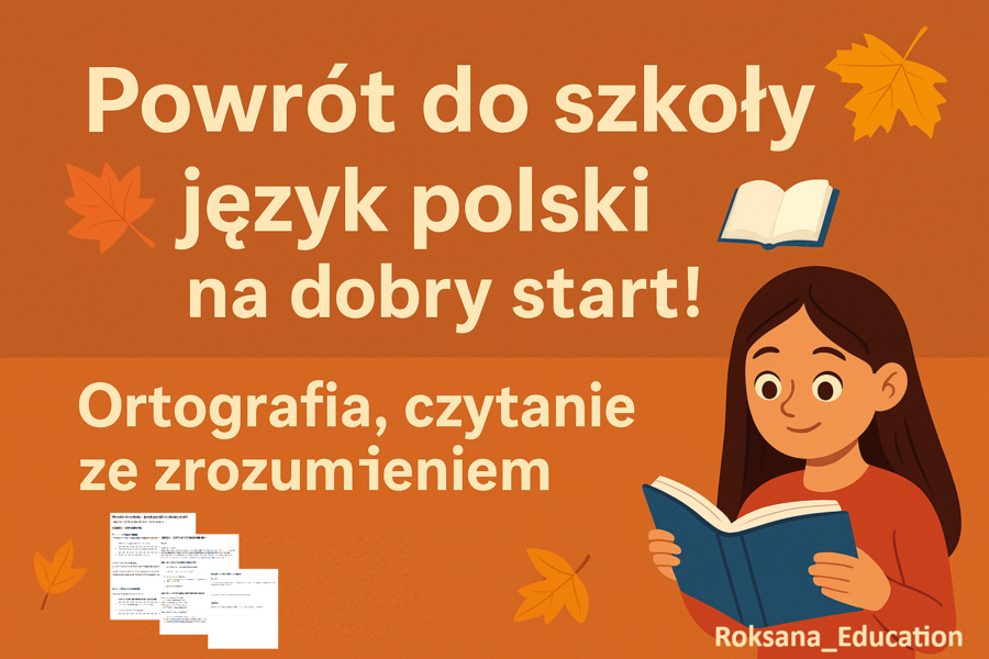 📚✨ Powrót do szkoły – język polski na dobry start! ✍️ Ortografia, czytanie ze zrozumieniem i pisanie dla klas 4–6