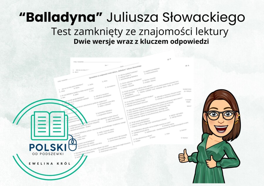 Test zamknięty ze znajomości lektury – "Balladyna" J. Słowackiego, dwie wersje wraz z kluczem odpowiedzi