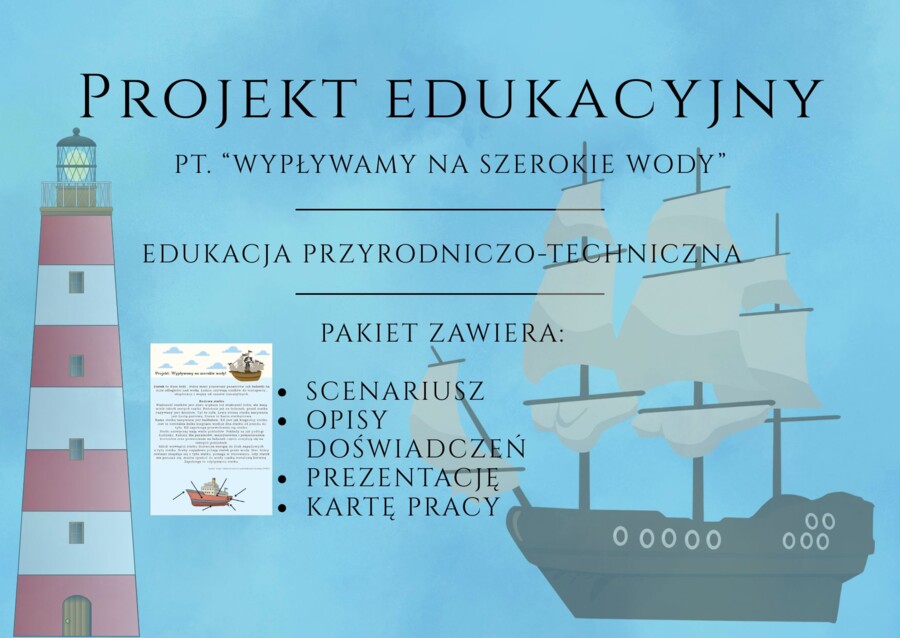 Projekt edukacyjny - Wypływamy na szerokie wody! (8 godz. lekcyjnych)