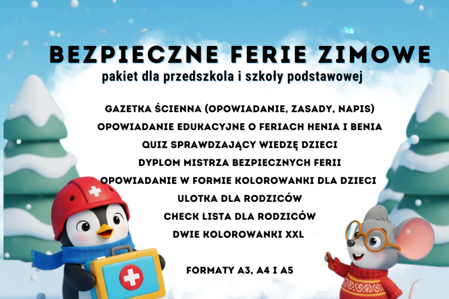 Bezpieczne ferie zimowe: gazetka, opowiadanie, ulotki dla rodziców, quiz dla dzieci, kolorowanka, książeczka, kolorowanka XXL, przedszkole i szkoła