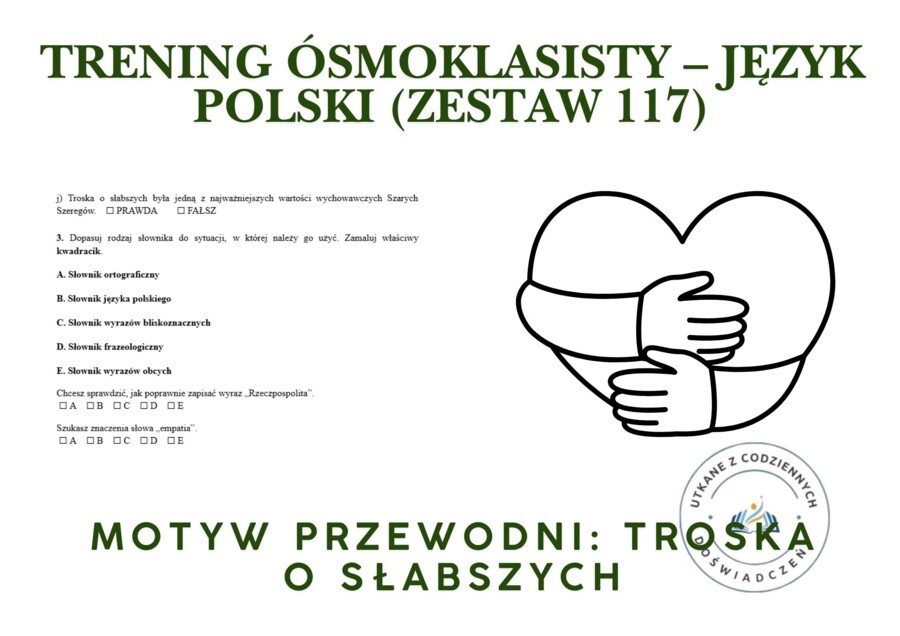 Trening ósmoklasisty – język polski (zestaw 117).  Motyw przewodni: TROSKA O SŁABSZYCH