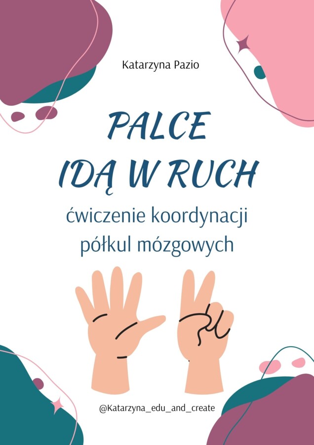 Palce idą w ruch - ćwiczenie koordynacji półkul mózgowych