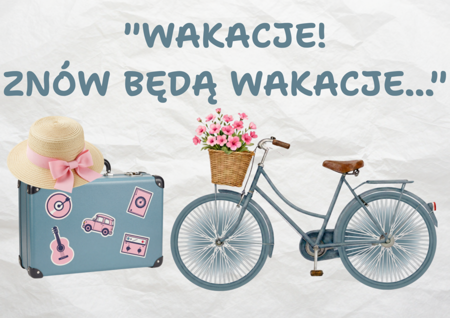 Gazetka  szkolna WAKACJE