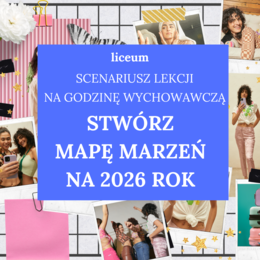 ✨️Liceum –godzina wychowawcza – Stwórz mapę marzeń na 2026 rok