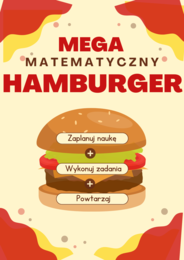 Mega Matematyczny Hamburger, czyli jak się uczyć matematyki? - lekcja organizacyjna
