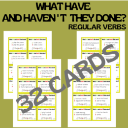 32 WHAT HAVE AND HAVEN’T THEY DONE? CARDS (REGULAR VERBS)