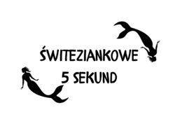 Świtezianka 5 sekund