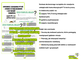 SUPERMOCE ZADAWANIA PYTAŃ – OPANUJ SZTUKĘ ROZMOWY I ZOSTAŃ MISTRZEM KONWERSACJI! zajęcia TUS, rewalidacja, godziny wychowawcze