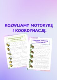ROZWIJAMY MOTORYKĘ I KOORDYNACJĘ.