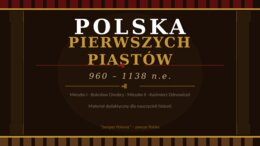 Prezentacja PowerPoint „Polska pierwszych Piastów”