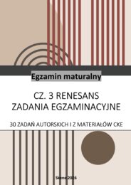 Renesans. Matura. 30 zadań autorskich i z materiałów CKE