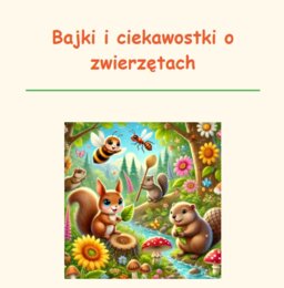 Bajki o zwierzętach i ich zwyczajach