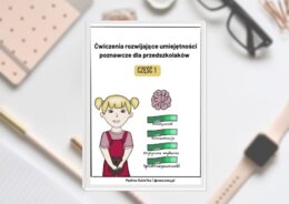 Ćwiczenia rozwijające umiejętności poznawcze dla przedszkolaków. Część 1