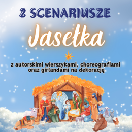 2 scenariusze na JASEŁKA