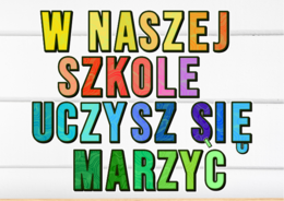 Girlanda - W naszej szkole uczysz się marzyć