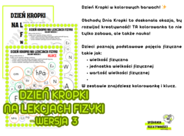 DZIEŃ KROPKI NA LEKCJACH FIZYKI WERSJA 3 (wielkości fizyczne, jednostki wielkości fizycznych, wartości wielkości fizycznych)