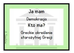 "Ja mam, kto ma" - Starożytna Grecja