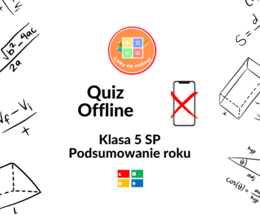 QUIZ OFFLINE – Matematyczne podsumowanie klasy piątej 📚