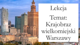Klasa 5 - Krajobraz wielkomiejski Warszawy - prezentacja