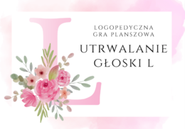 LOGOPEDYCZNA GRA PLANSZOWA GŁOSKA L ĆWICZENIA UTRWALANIE