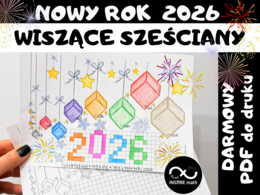 Matematyczny NOWY ROK 2026 - wiszące sześciany. Darmowa karta pracy - Math & Art Projekt.