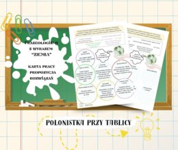 Związki frazelogiczne – ZIEMIA– karta pracy DZIEŃ ZIEMI - frazeologia frazeologizmy + propzycja rozwiązań