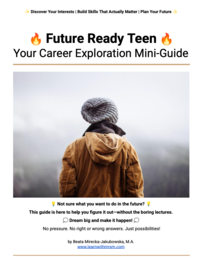 FUTURE TEEN: Career Exploration Mini-Guide. E-book dla nastolatków