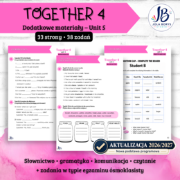 Together 4 Unit 5: Me and my food  - materiały dodatkowe: słownictwo, gramatyka, komunikacja, czytanie, egzamin ósmoklasisty - karty pracy, ćwiczenia, nowa podstawa 2026/2027