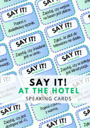 SAY IT! AT THE HOTEL – 80 speaking cards – angielski w hotelu - na wakacjach – karty do speakingu – lato – wakacje – wakacyjny speaking – młodzieź – dla dorosłych – mówienie –angielski