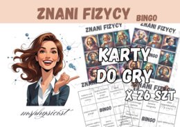 ZNANI FIZYCY – pomysł na "luźną lekcję" – klasa 7 i 8 – lekcja fizyki – GRA dydaktyczna. BINGO.