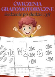 ĆWICZENIA GRAFOMOTORYCZNE. ŚLEDZENIE PO ŚLADZIE CYFR
