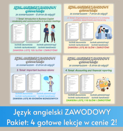 JĘZYK ANGIELSKI ZAWODOWY – PAKIET 4 GOTOWYCH LEKCJI, SCENARIUSZE Z LISTAMI SŁÓW I WYRAŻEŃ