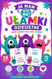 👾 „Przecinkowe potworki – Ja mam, kto ma? | ułamki dziesiętne | zapis słowny i cyfrowy | SPE | klasy 4–5”