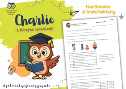 Charlie i fabryka czekolady. Kartkówka z treści lektury. Lektura uzupełniająca