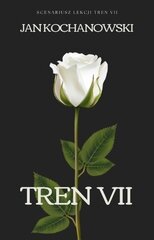 Tren VII + bonusy do pracy z trenami J.Kochanowskiego