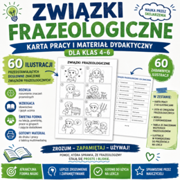 Związki frazeologiczne – karta pracy i materiał dydaktyczny (klasy 4–6)