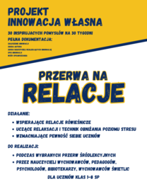"Przerwa na RELACJE" projekt, innnowacja własna /wychowawca, psycholog, pedagog, świetlica, biblioteka/