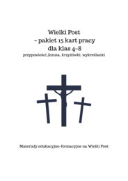Wielki Post  – pakiet 15 kart pracy  dla klas 4–8. Przypowieści Jezusa, krzyżówki, wykreślanki