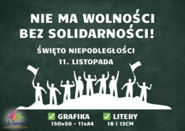 11 LISTOPADA DEKORACJA XXL - NIE MA WOLNOŚCI BEZ SOLIDARNOŚCI