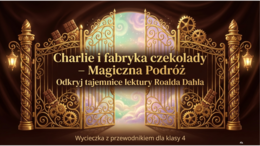"Charlie i fabryka czekolady" pakiet: escape room i prezentacja z zadaniami, dwie lekcje